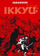 Couverture du livre « Ikkyu t.3 » de Hisashi Sakaguchi aux éditions Vents D'ouest