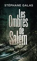 Couverture du livre « Les ombres de Salem » de Stephane Galas aux éditions Michel Lafon