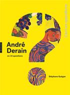Couverture du livre « André Derain en 15 questions » de Stephane Guegan aux éditions Hazan