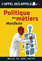 Couverture du livre « Politique des métiers » de  aux éditions Mille Et Une Nuits