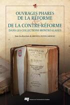 Couverture du livre « Ouvrages phares de la reforme et de la contrereforme dans le » de Dunn Lardeau B aux éditions Presses De L'universite Du Quebec