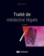 Couverture du livre « Traité de médecine légale (2e édition) » de Jean-Pol Beauthier aux éditions De Boeck Superieur