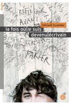 Couverture du livre « La fois où je suis devenu écrivain » de Vincent Cuvellier aux éditions Rouergue