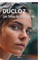 Couverture du livre « Les toiles de la discorde » de Albert Ducloz aux éditions De Boree
