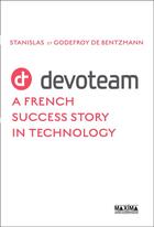 Couverture du livre « Devoteam : a french success story in technology » de Stanislas De Bentzmann et Godefroy De Bentzmann aux éditions Maxima