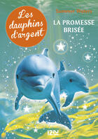 Couverture du livre « Les dauphins d'argent Tome 5 ; la promesse brisée » de Summer Waters aux éditions 12-21