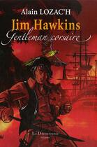 Couverture du livre « Jim hawkins gentleman corsaire » de Lozac'H aux éditions La Decouvrance