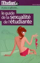 Couverture du livre « Le guide de la sexualité de l'étudiante » de Marine Mignot aux éditions L'etudiant