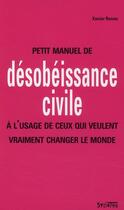Couverture du livre « Petit manuel de desobeissance civile » de Renou Xavier aux éditions Syllepse