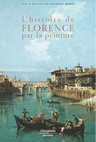 Couverture du livre « L'histoire de Florence par la peinture » de A Fenech Kroke aux éditions Citadelles & Mazenod