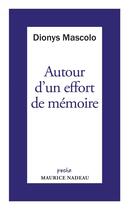 Couverture du livre « Autour d'un effort de mémoire : sur une lettre de Robert Antelme » de Maurice Nadeau et Dionys Mascolo aux éditions Maurice Nadeau