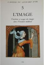 Couverture du livre « L'image ; fonctions et usages des images dans l'Occident médiéval » de Michel Pastoureau aux éditions Le Leopard D'or
