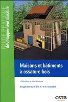 Couverture du livre « Maisons et bâtiments à ossature bois » de Emilie Orand aux éditions Cstb