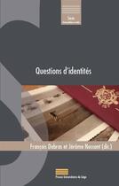 Couverture du livre « Questions d identités » de Francois Debras et Jerome Nossent aux éditions Pulg
