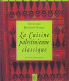 Couverture du livre « La Cuisine Palestinienne Classique » de Dabdoub Nasser aux éditions Metropolis