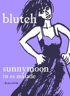 Couverture du livre « Sunnymoon, tu es malade » de Blutch aux éditions L'association