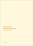 Couverture du livre « L'encens des jours » de Raphael Merindol aux éditions La Cardere