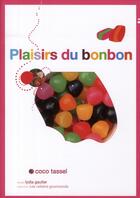 Couverture du livre « Plaisirs du bonbon » de Coco Tassel et Gautier Lydia aux éditions Paja