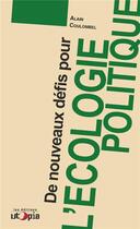 Couverture du livre « De nouveaux défis pour l'écologie politique » de  aux éditions Utopia
