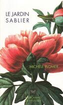 Couverture du livre « Le jardin sablier ; livre calendaire » de Michele Plomer aux éditions Marchand De Feuilles