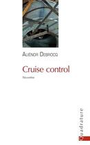 Couverture du livre « Cruise control » de Alienor Debrocq aux éditions Quadrature