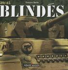 Couverture du livre « Blindés 1939-1945 » de Francois Bertin aux éditions Grand'maison