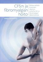 Couverture du livre « CFS:n ja fibromyalgian hoito » de Maija Haavisto aux éditions Finn Lectura