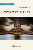 Couverture du livre « Voyage au pays de l'envie » de Frederic Marcou aux éditions Atramenta