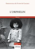 Couverture du livre « L'orphelin » de Emmanuelle De Funes De Galarza aux éditions Verone