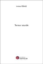 Couverture du livre « Terreur sourde » de Aniece Perase aux éditions Chapitre.com