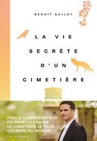 Couverture du livre « La vie secrète d'un cimetière » de Daniel Casanave et Benoit Gallot aux éditions Arenes