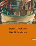 Couverture du livre « Herzliche Grüße » de Stefan GroßMann aux éditions Culturea