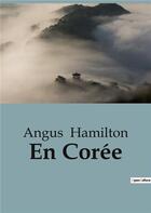 Couverture du livre « En Corée » de Angus Hamilton aux éditions Shs Editions