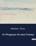 Couverture du livre « As Desgraças de uma Criança » de Martins Pena aux éditions Culturea