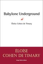 Couverture du livre « Babylone underground » de Eloise Cohen De Timary aux éditions Serge Safran