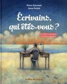 Couverture du livre « Écrivains, qui êtes-vous? » de Pierre Ducrozet et Anna Forlati aux éditions Bulles De Savon