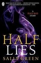 Couverture du livre « Half Lies » de Sally Green aux éditions Penguin Books Ltd Digital