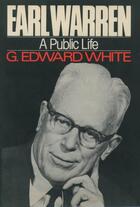 Couverture du livre « Earl warren: a public life » de White G Edward aux éditions Editions Racine
