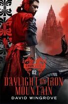 Couverture du livre « Daylight on Iron Mountain » de David Wingrove aux éditions Atlantic Books Digital