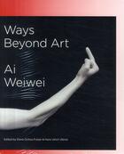 Couverture du livre « Ways beyond art ; ai weiwei » de Sigg Uli aux éditions Actar