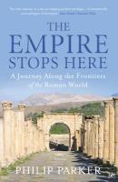 Couverture du livre « The Empire Stops Here » de Philip Parker aux éditions Random House Digital