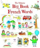 Couverture du livre « Big book of french words » de Kate Hindley et Hannah Wood et Mairi Mackinnon aux éditions Usborne