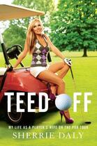 Couverture du livre « Teed Off » de Daly Sherrie aux éditions Gallery Books