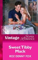 Couverture du livre « Sweet Tibby Mack (Mills & Boon Vintage Superromance) » de Roz Denny Fox aux éditions Mills & Boon Series