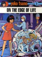 Couverture du livre « Yoko Tsuno T.1 ; on the edge of life » de Leloup Roger aux éditions Cinebook