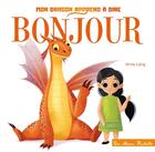 Couverture du livre « Mon dragon apprend à dire bonjour » de Anna Lang aux éditions Hachette Enfants