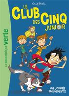 Couverture du livre « Le Club des Cinq junior Tome 7 : une journée mouvementée » de Enid Blyton aux éditions Hachette Jeunesse