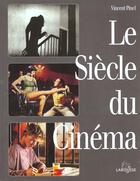 Couverture du livre « Le Siecle Du Cinema 2000 » de Vincent Pinel aux éditions Larousse