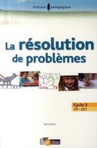 Couverture du livre « La résolution de problèmes ; cycle 2 » de Sylvie Gamo aux éditions Bordas
