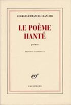 Couverture du livre « Le poème hanté » de Clancier Geo Em aux éditions Gallimard